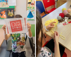 Dwa zdjęcia: na pierwszym dziecko trzyma przed swoją twarzą plakat Dzieciństwo bez przemocy. Na drugim dziewczynka szydełkuje